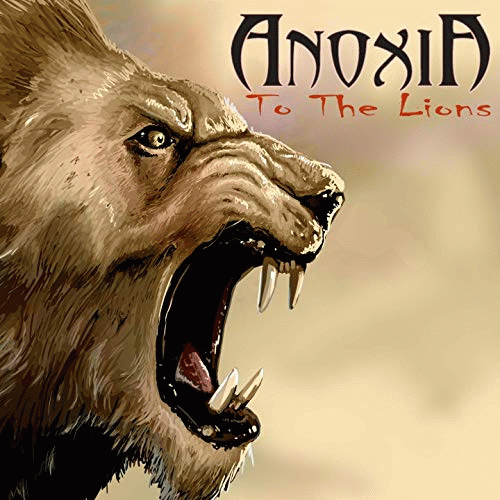Anoxia (DK) : To the Lions (Single)
